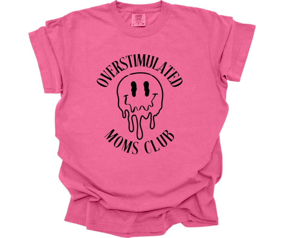 Overstimulated Moms Club Comfort Colors Tee