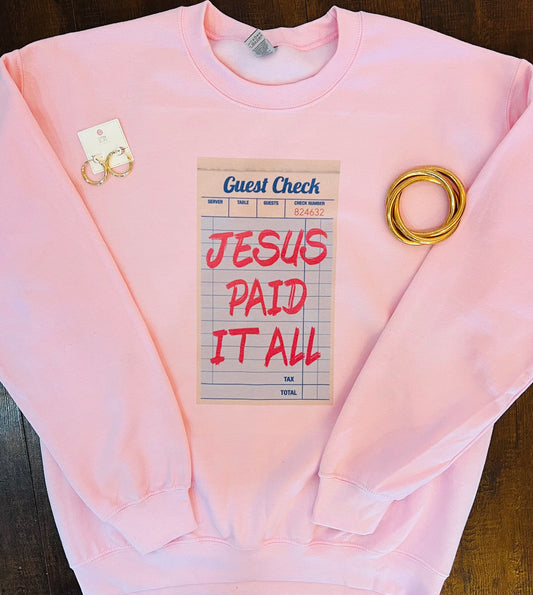 Jesus Paid It All Sweatshirt