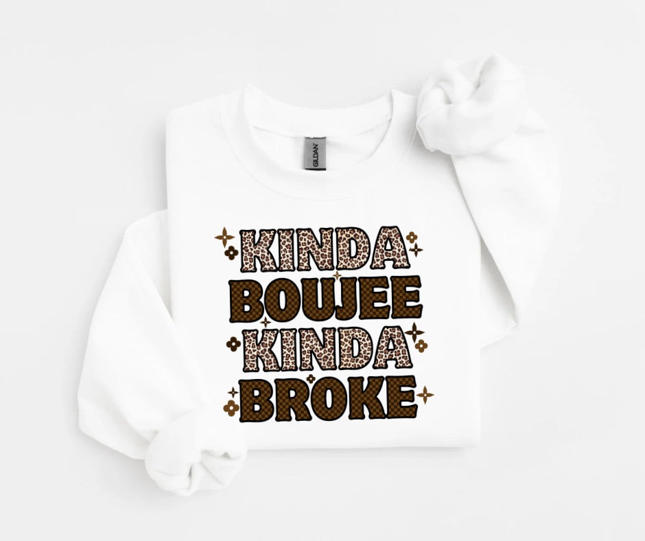 Kinda Boujee Kinda Broke Sweatshirt